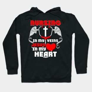 Nursing is my vein Jesus in my heart shirt Hoodie